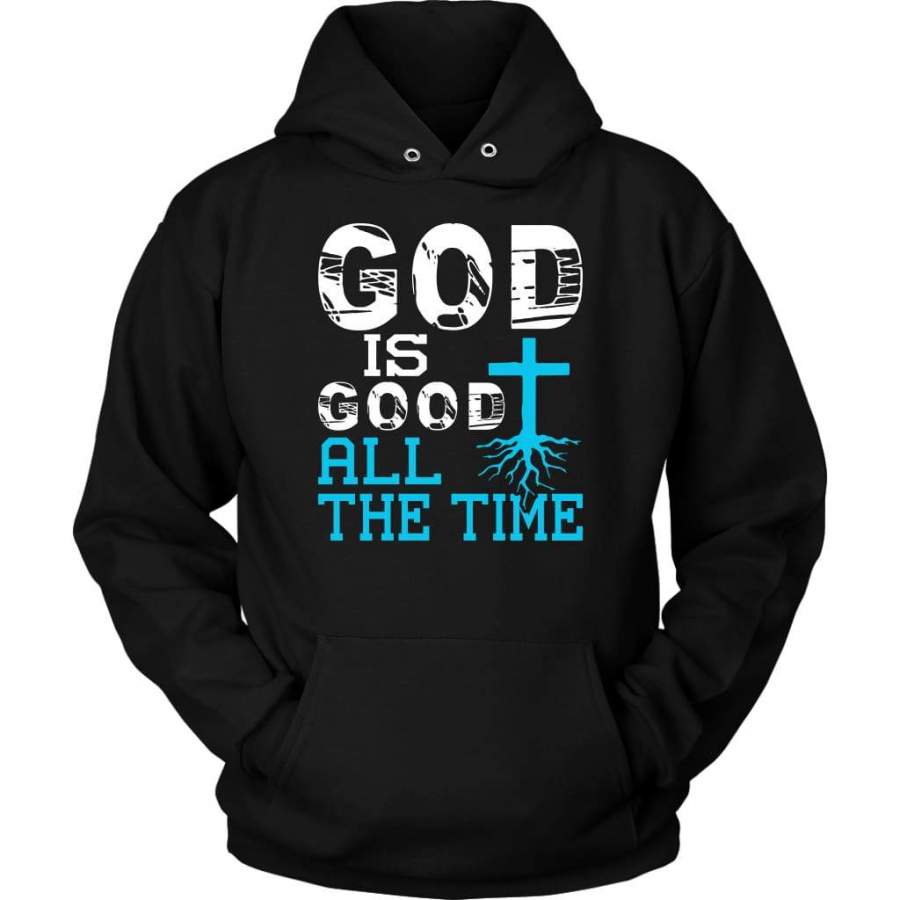 God is good all the time hoodie | God hoodies