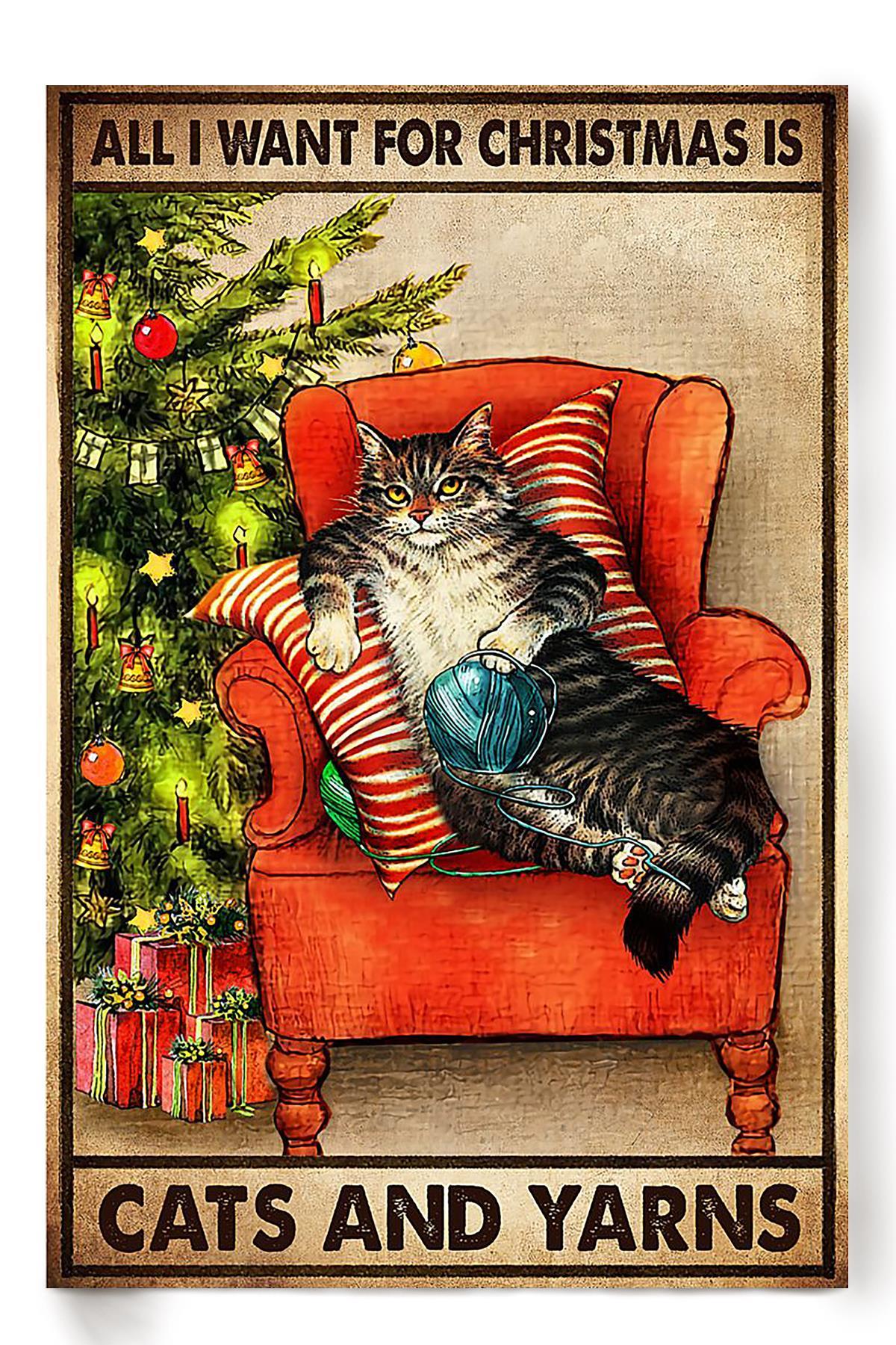 All I Want Christmas Is Cat And Yarns Animal Wall Art Gift For Cat Lover International Cat Day Kitten Foster Chirstmas Decor Poster