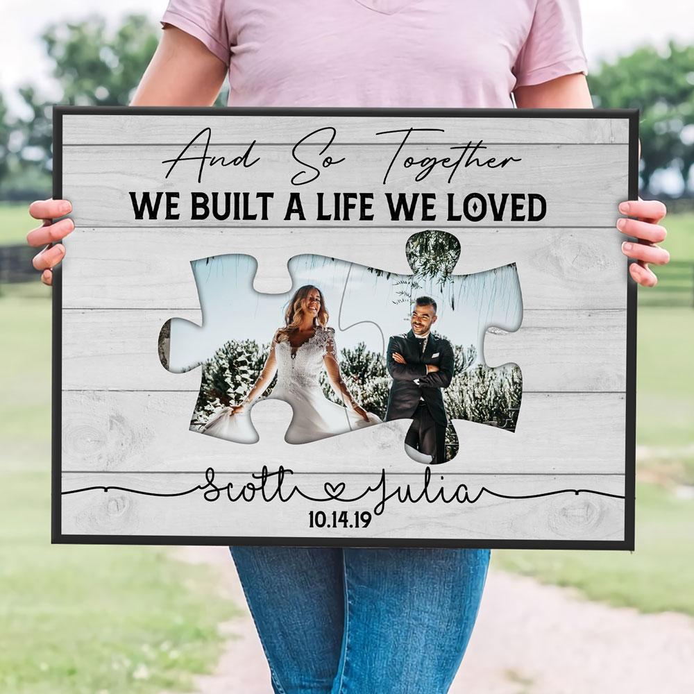 Personalized Gift For Couple Anniversary Puzzle We Built A Life We Loved Standard Poster
