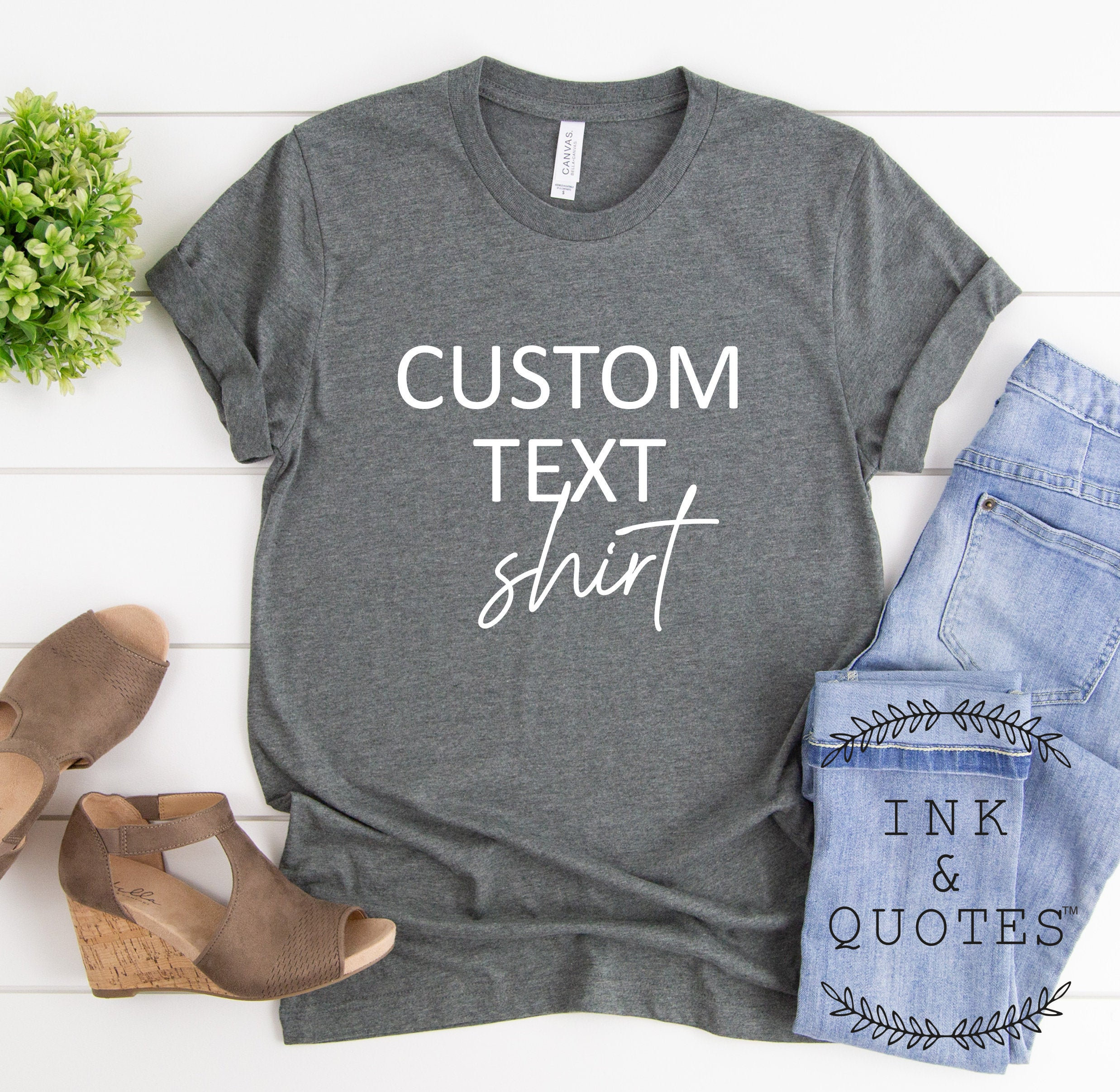 Custom Text Shirt, Personalized T-Shirt , Women Shirt ,  Custom Shirt, Personalized Gift, T-Shirt , Unisex , Clothing, Ink and Quotes