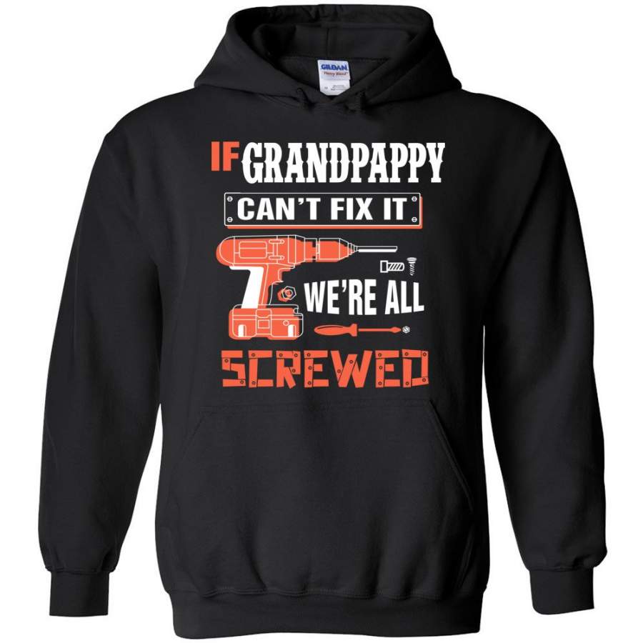 If GRANDPAPPY Can’t Fix It We’re All Screwed Grandfather Christmas Present Hoodie
