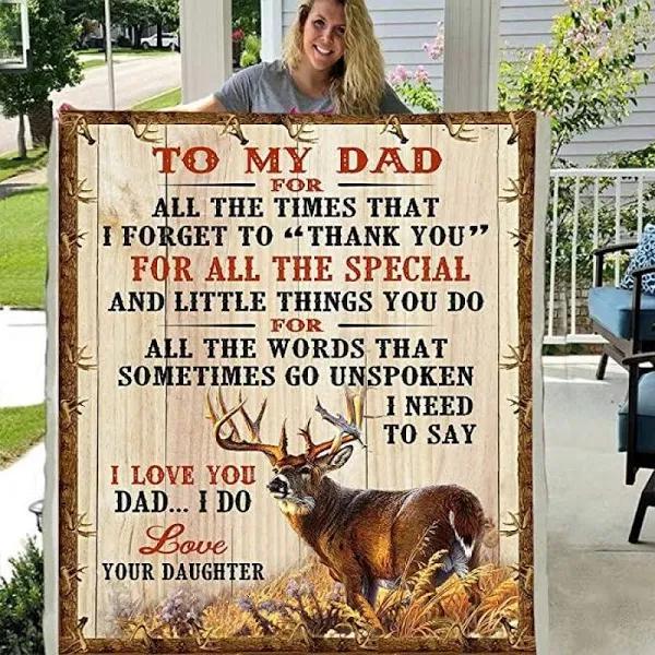 To My Dad For All The Words That Sometimes Go Unspoken Deer Fleece Blanket Gift For Dad From Daughter Home Decor Bedding Couch Sofa Soft And Comfy Cozy