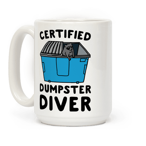 Certified Dumpster Diver Coffee Mug