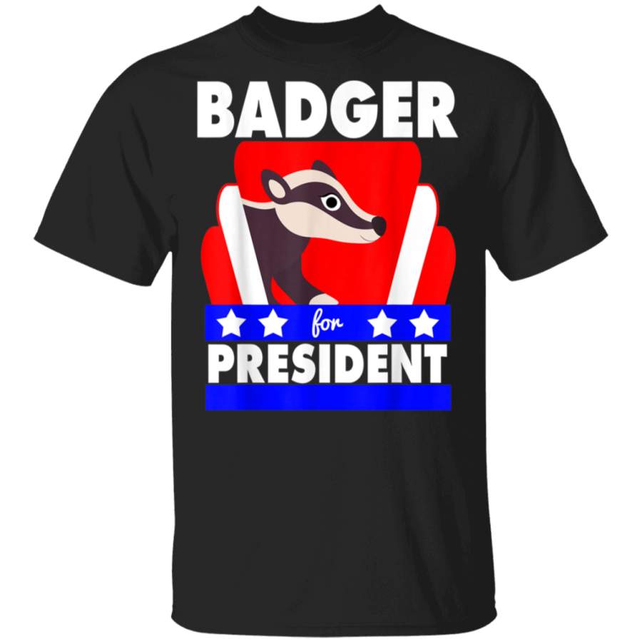 Badger for President Funny Election Shirt for Badgers Lover TShirt