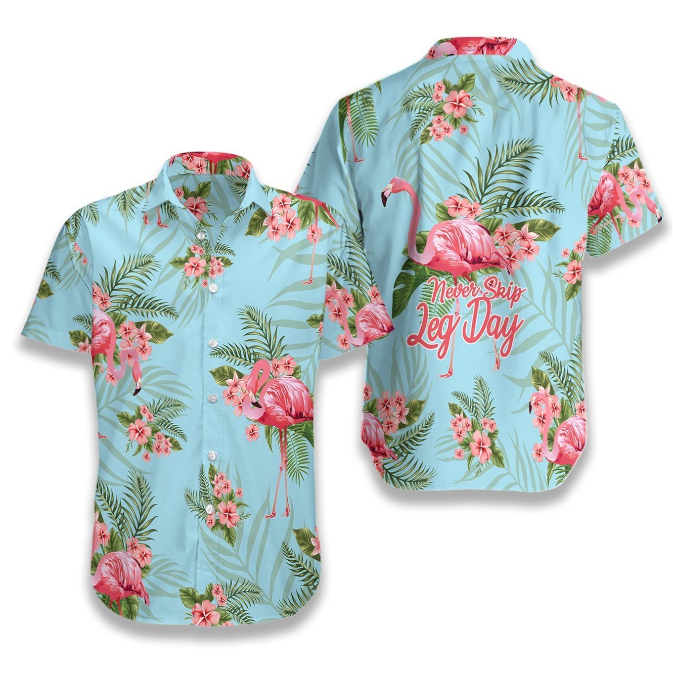 Tropical Workout Flamingo Never Skip Leg Day Ez20 2708 Hawaiian Shirt