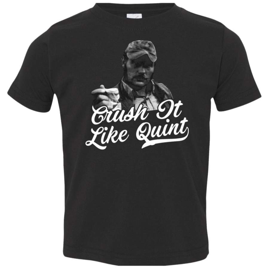 AGR CRUSH IT LIKE QUINT Toddler Jersey T-Shirt