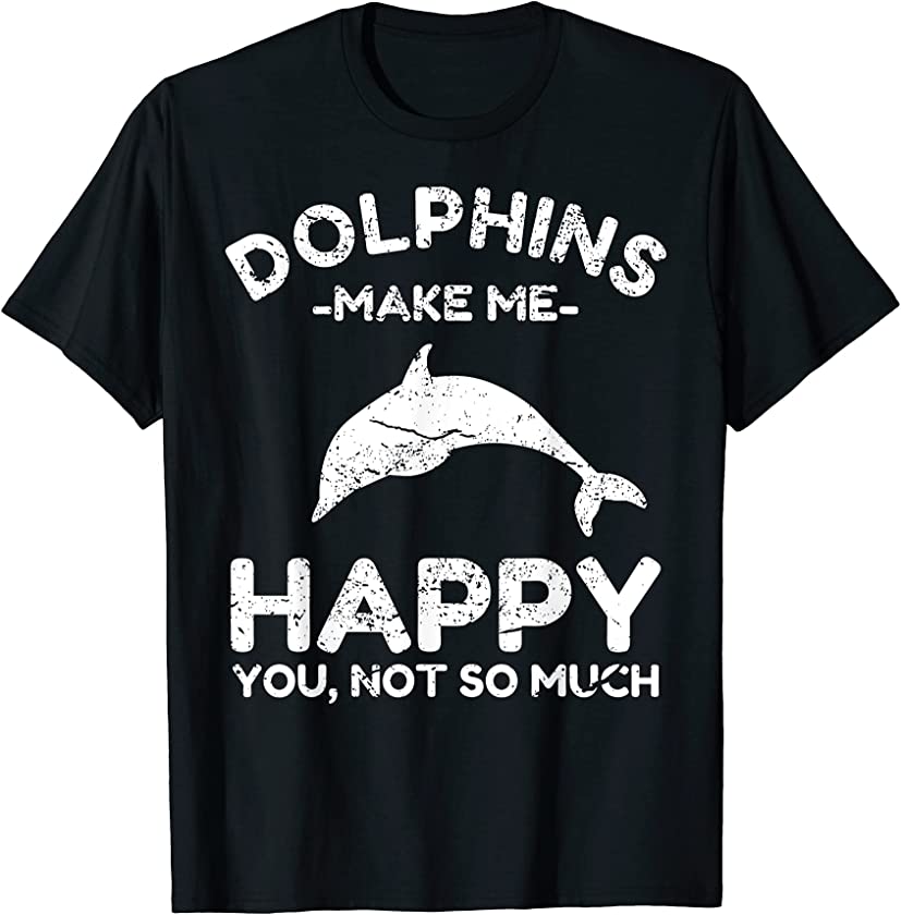 Lover Gifts – Funny Dolphin T-Shirt