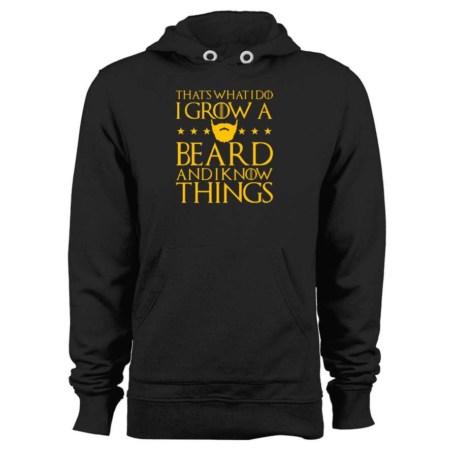 Thats What I Do I Grow A Beard And I Know Things Unisex Hoodie