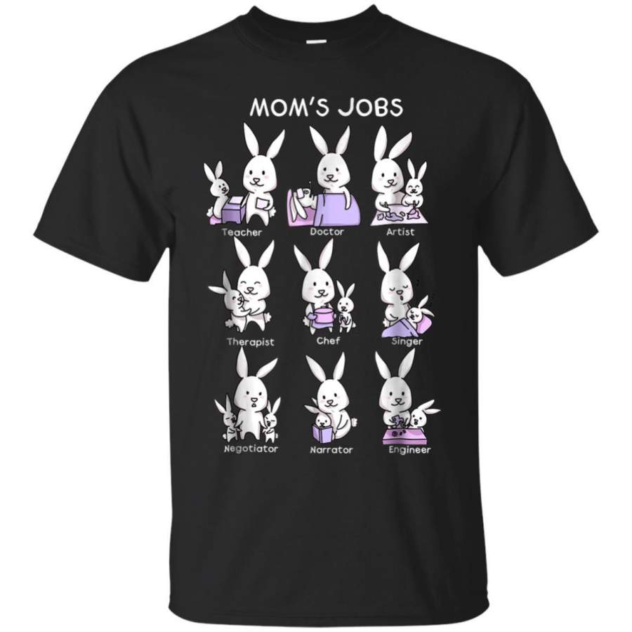 Mom’s Jobs Funny Bunny Rabbit Mother Parenting T Shirt