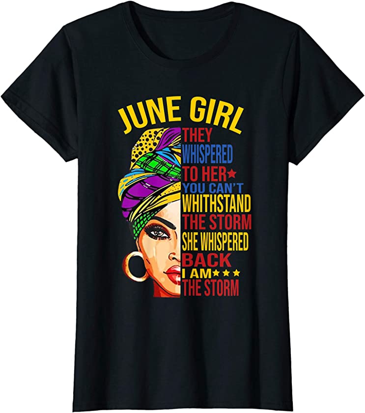 Womens Melanin Queen June Girl They Whispered To Her Black Womens T-Shirt