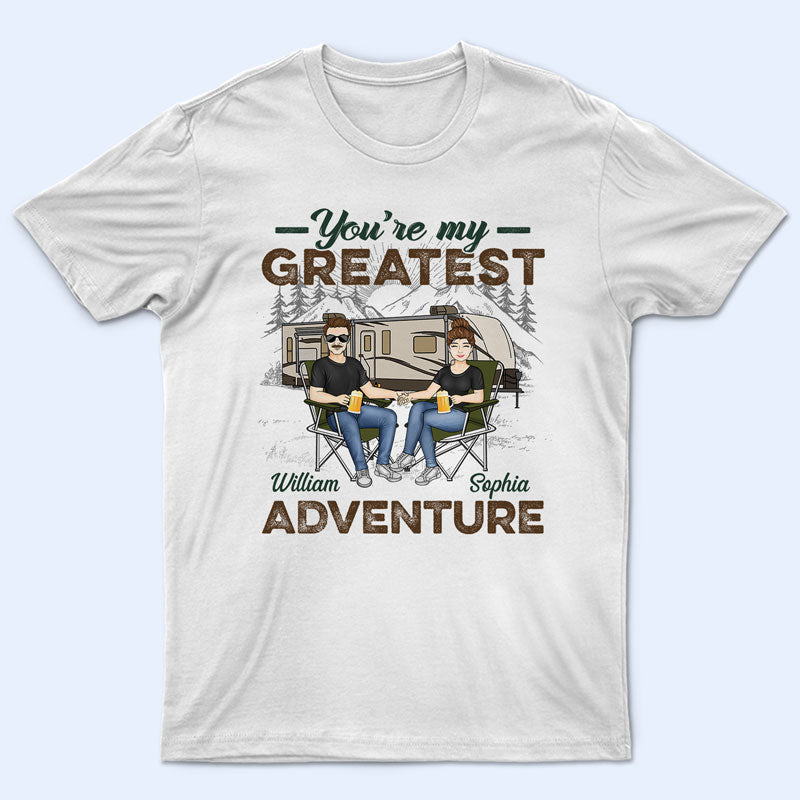 Camping Couple You’Re My Greatest Adventure – Couple Gift – Personalized Custom T Shirt