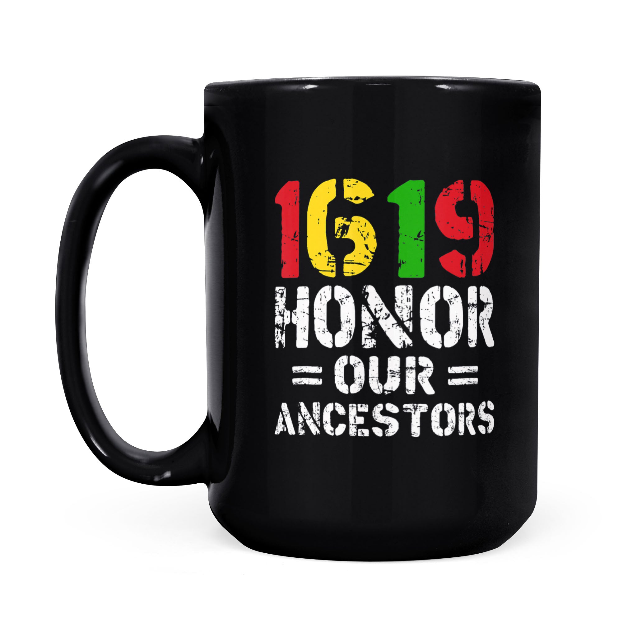 1619 Our Ancestors Project Black History Month – Black Mug