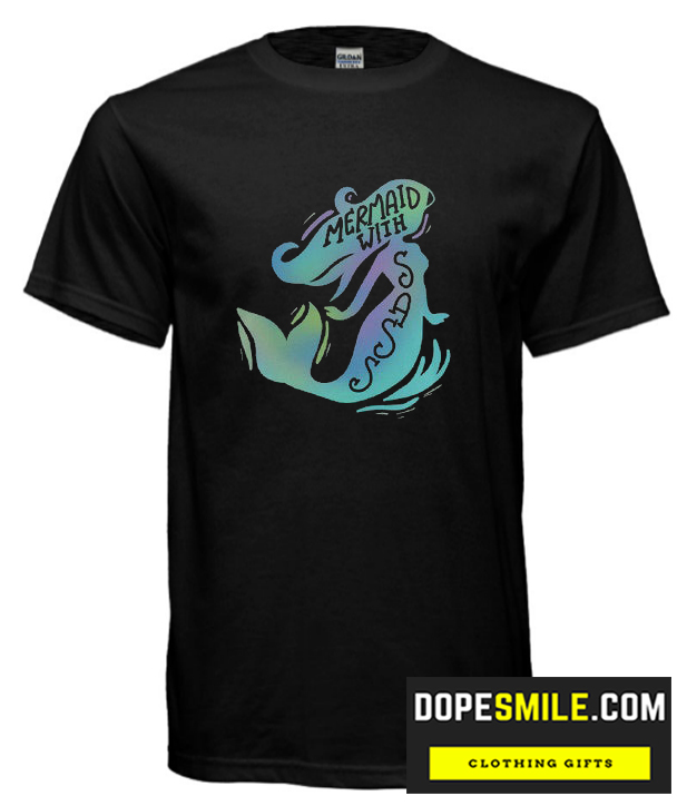 Mermaid with Sass cool T Shirt