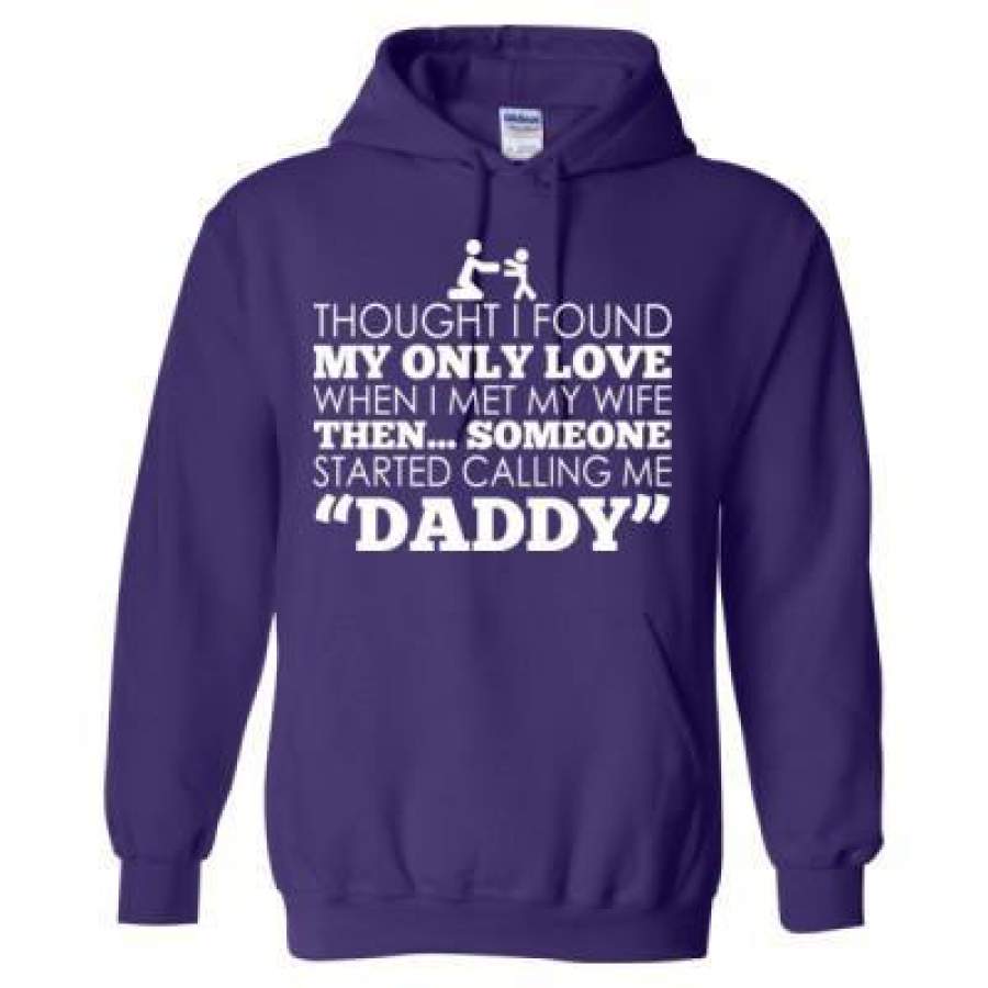 AGR Thought I Found My Only Love When I Met My Wife Then Someone Started Calling Me Daddy – Heavy Blend™ Hooded Sweatshirt