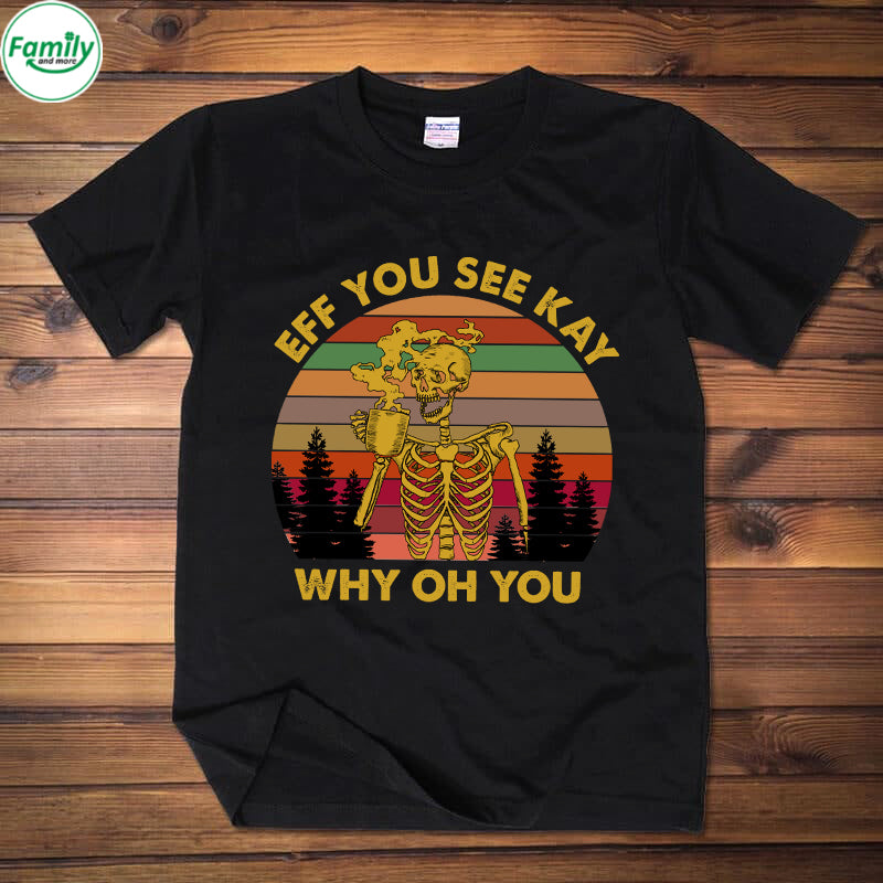 Eff You See Kay Why Oh You- Kv Classic T-Shirt