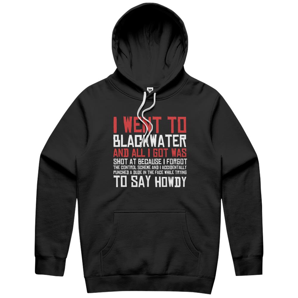 I Went To Blackwater Hoodie