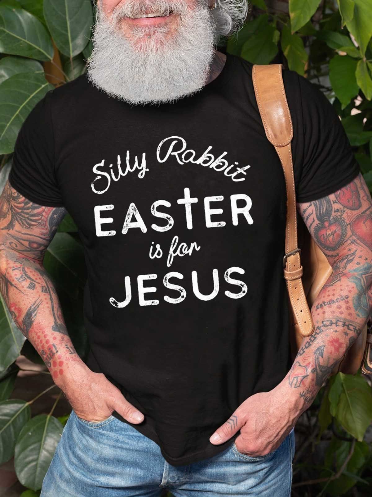 Men Silly Rabbit Easter Is For Jesus Christians T-Shirt