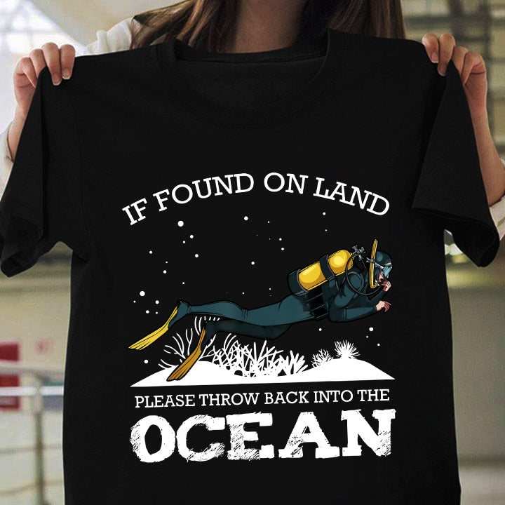 If Found On Land Please Throw Back Into The Ocean Scuba Diving Gift Standard/Premium T-Shirt