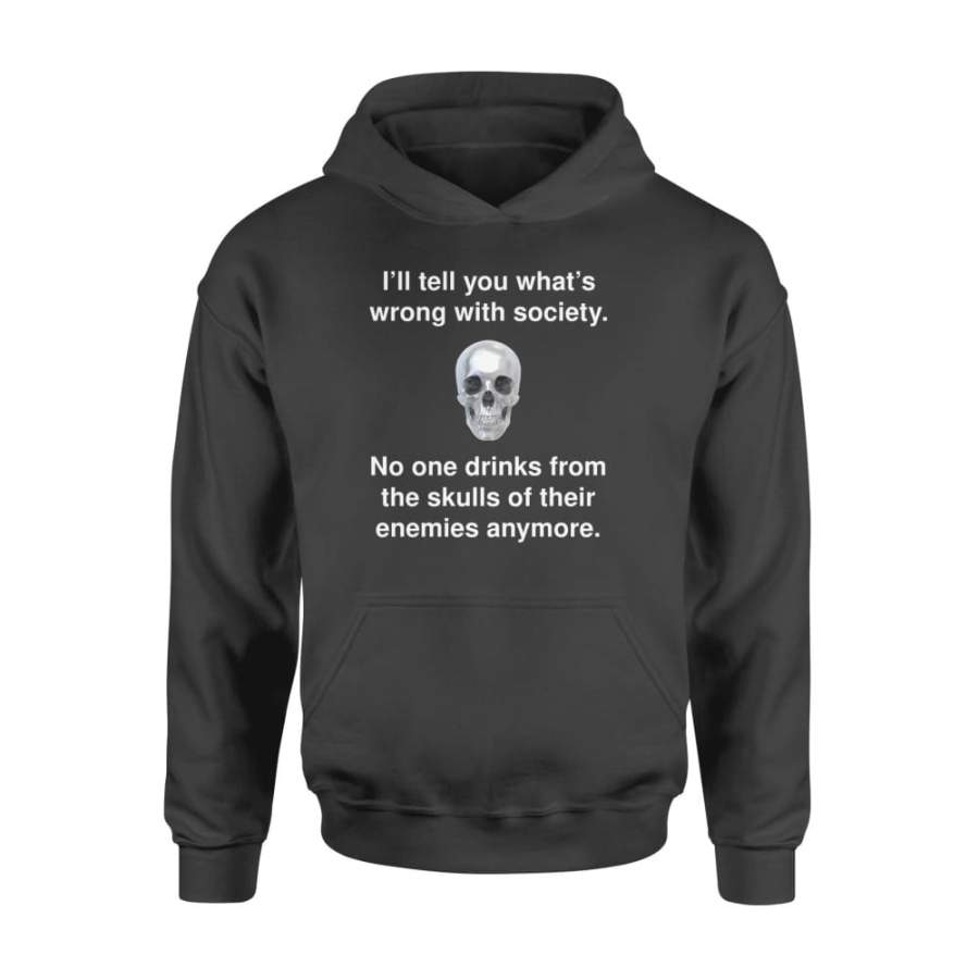 Wrong Society _ Drink From The Skull Of Your Enemies – Standard Hoodie