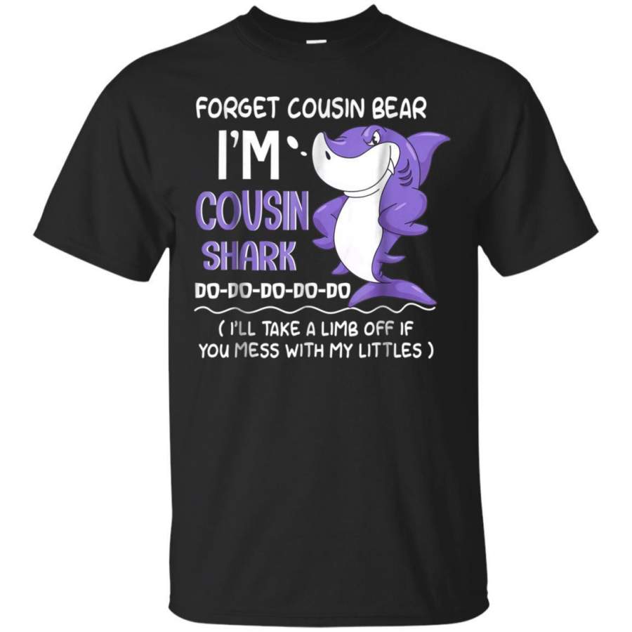 AGR Forget Cousin Bear Im A Cousin Shark Tshirt Jaq T-shirt