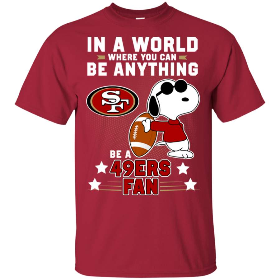 Love To Be A San Francisco 49ers Fan T Shirt