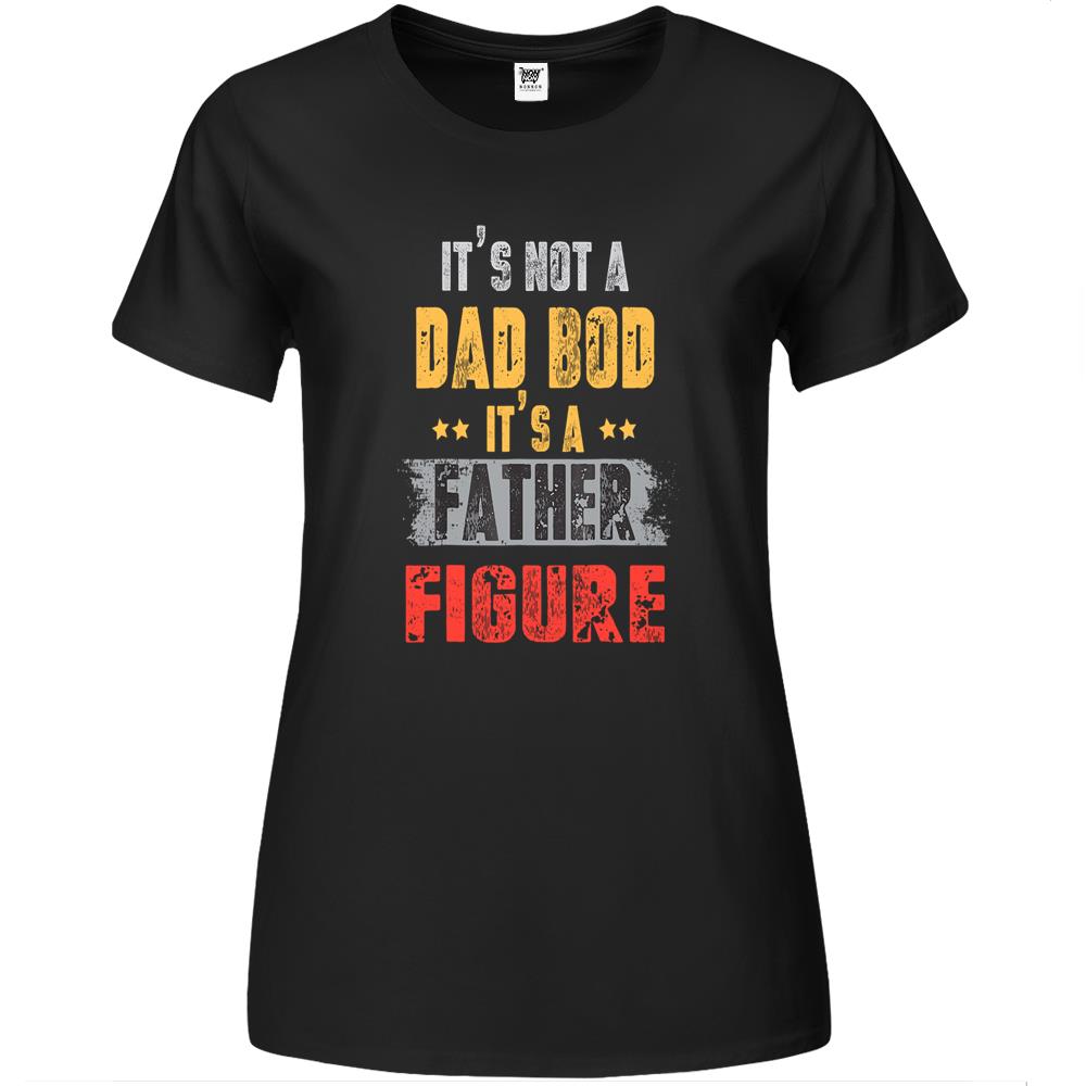 Father Figure Shirt, It’S Not A Dad Bod Its A Father Figure Shirt, It’S Not A Dad Bod It’S A Father Figure Vintage Premium Womens T Shirts