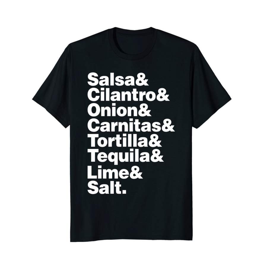 Salsa Cilantro Onion Carnitas Tortilla Tequila Lime Salt Tee Men’S Short Sleeve T-Shirt