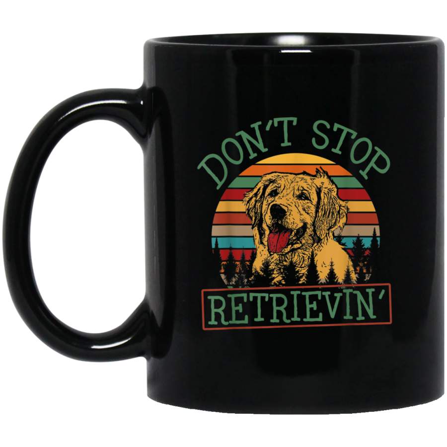 Golden Retriever Dont Stop Retrievin Vintage Mug