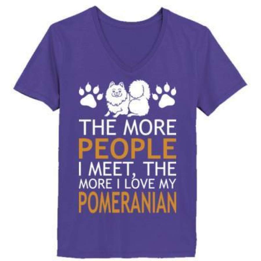 AGR The More People I Meet The More I Love My Pomeranian – Ladies’ V-Neck T-Shirt