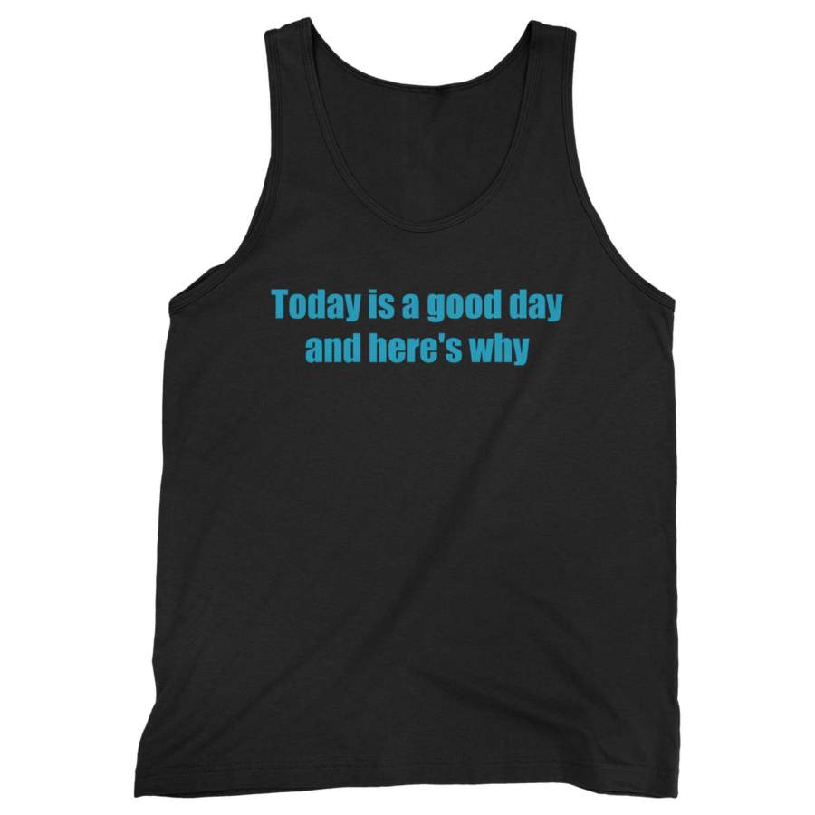 Today Is A Good Day And Here’s Why Dear Evan Hansen Man’s Tank Top