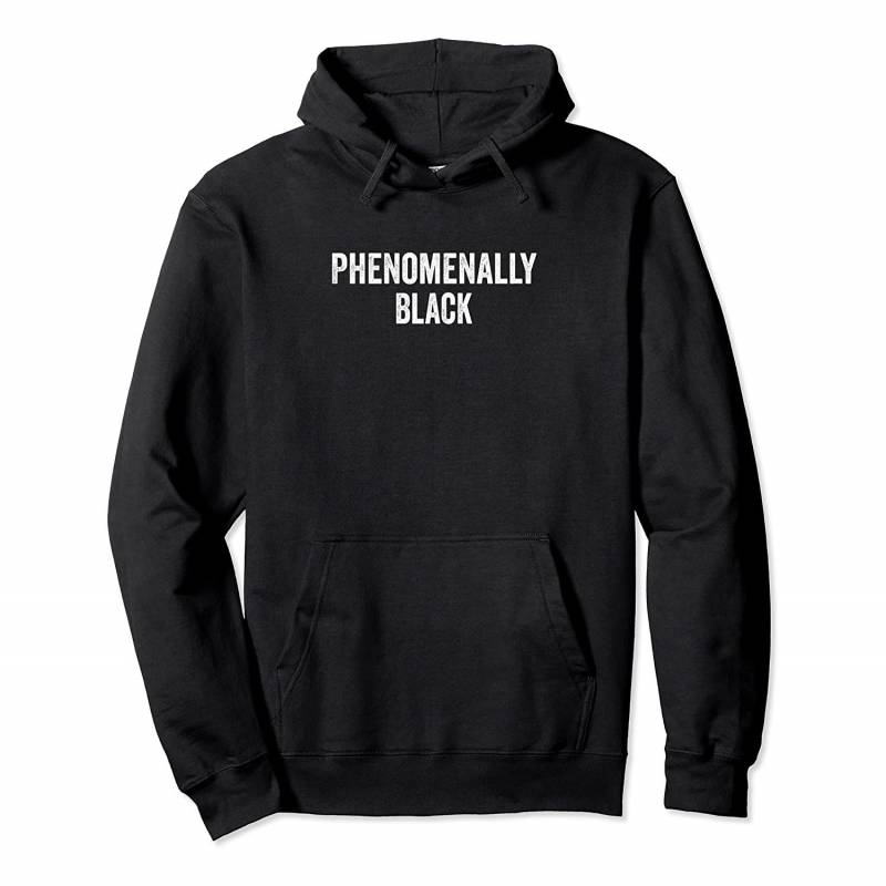 Womens Womens Phenomenally Black Women Rights Pullover Hoodie, T-Shirt, Sweatshirt