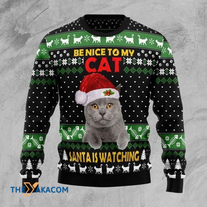 Be Nice To My Gray Cat Santa Is Watching Gift For Christmas Ugly Christmas Sweater