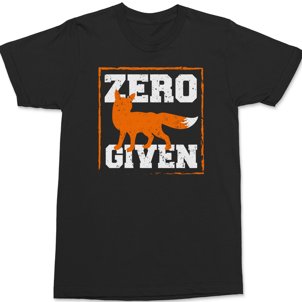 Zero Fox Given T-Shirt