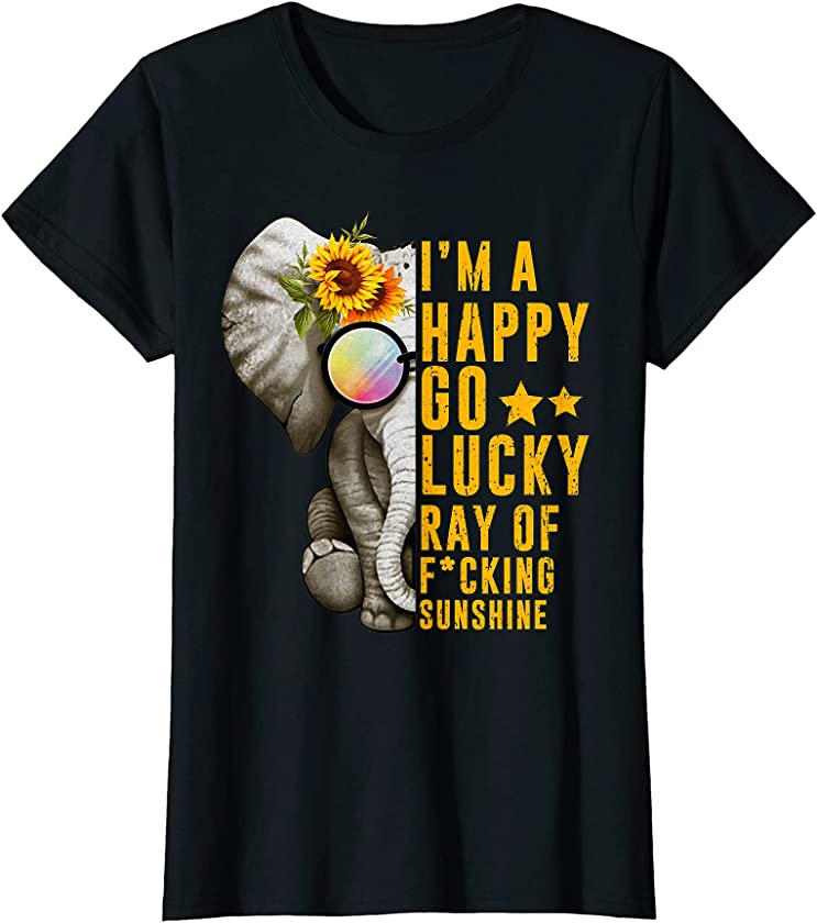 Womens Hippie Elephant I’m A Happy Go Lucky Ray Of Fucking Sunshine T-Shirt