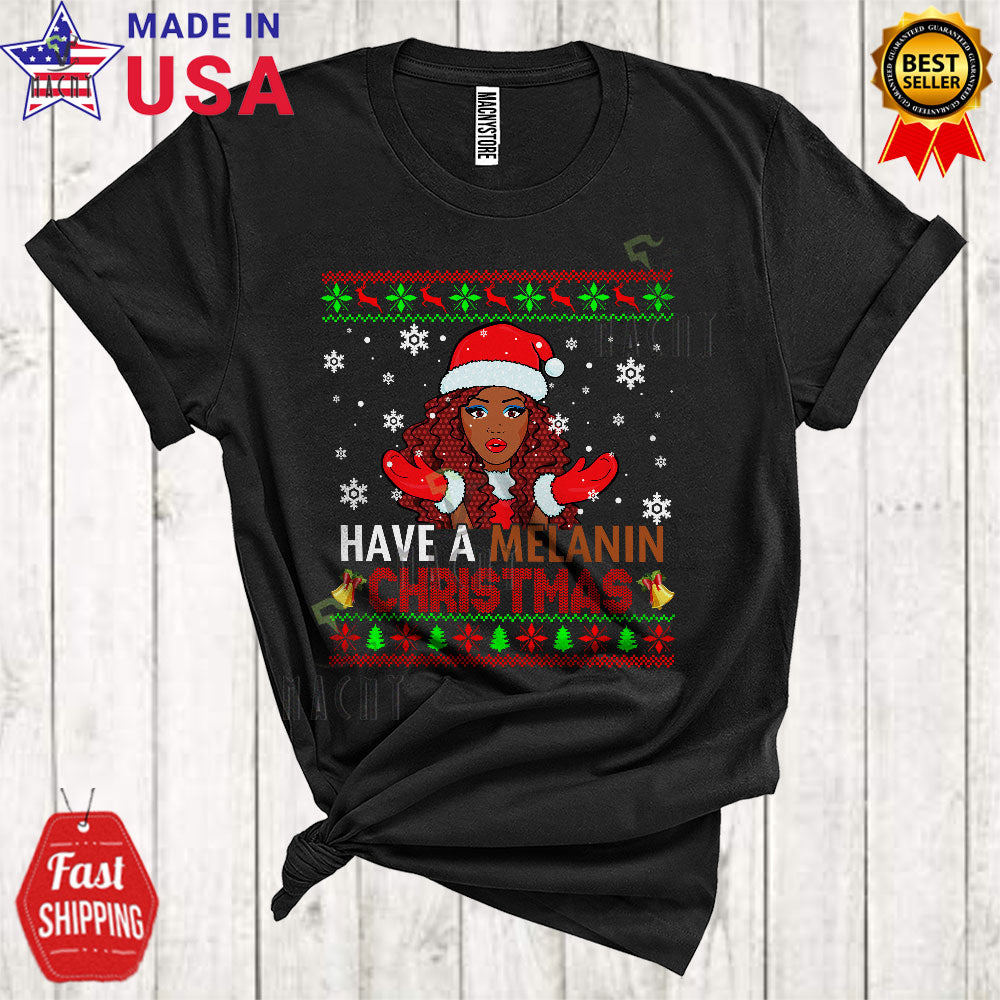 Have A Melanin Christmas Cool Merry Xmas Sweater Snow African American Santa Women Black Afro Pride T-Shirt