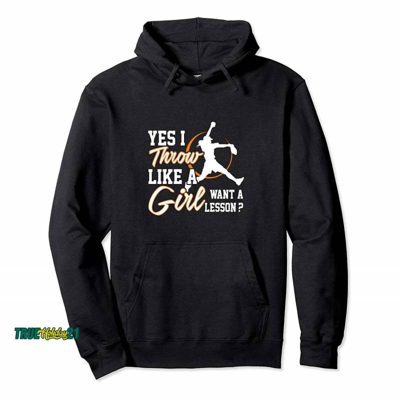 Yes I Throw Like A Girl | Fun Women’s Softball Gift Hoodie