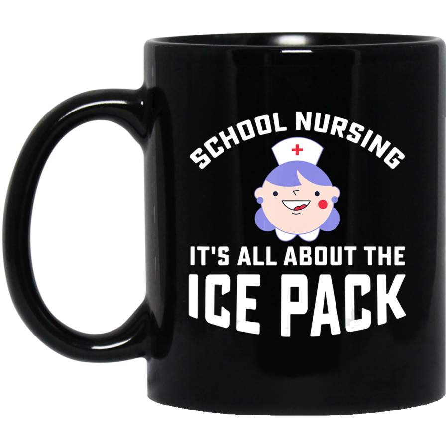 School Nurse, It’s All About The Ice Pack Coffee Mug