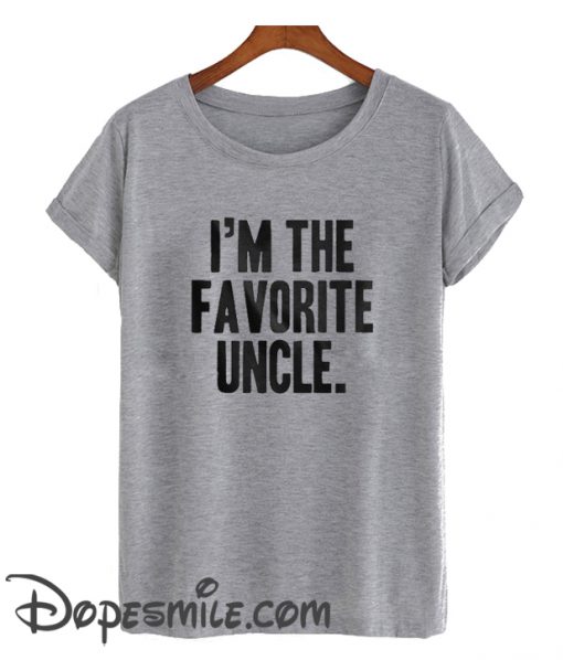 I’m the Favorite Uncle cool T-Shirt