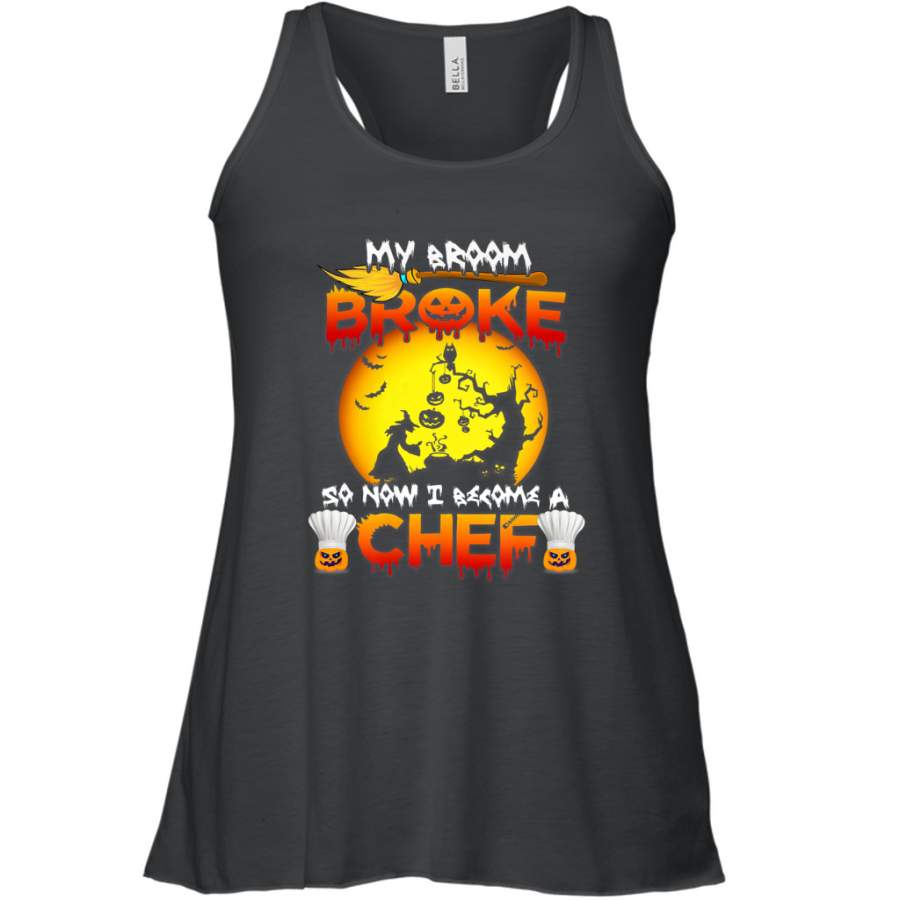 Womens My Broom Broke So Now I Become A Chef Halloween Witch Women’s Racerback Tank