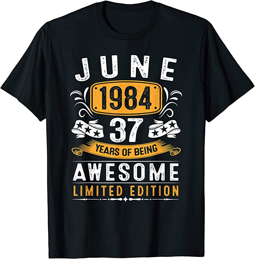 37th Birthday Gift Vintage June 1984 Men Women 37 Year Old T-Shirt