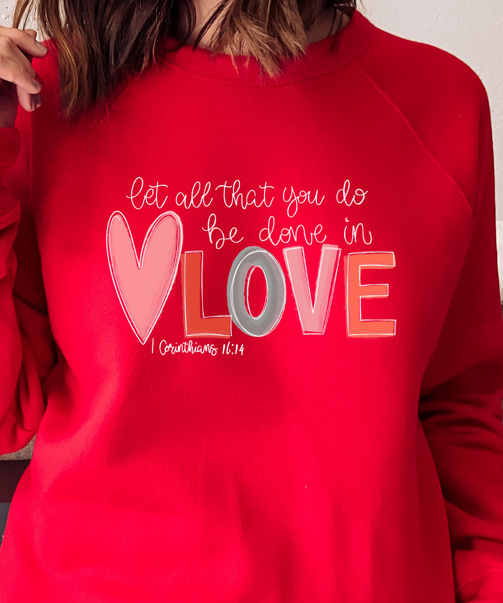 Be Done In Love Sweatshirt