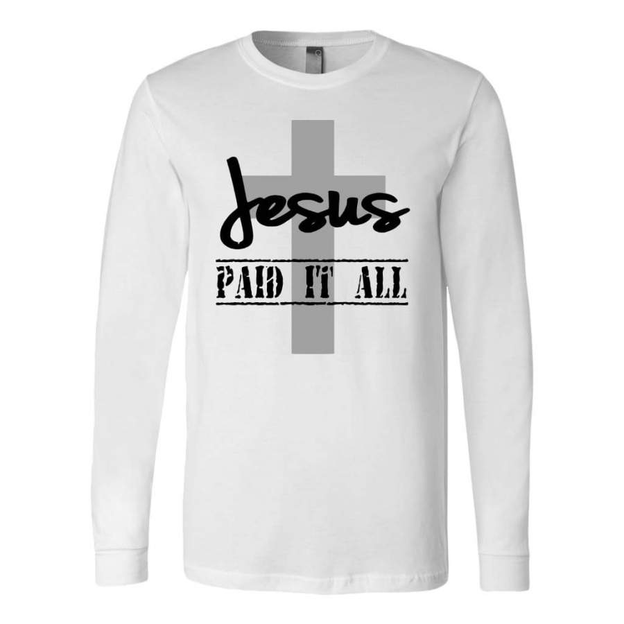 Jesus paid it all long sleeve shirt