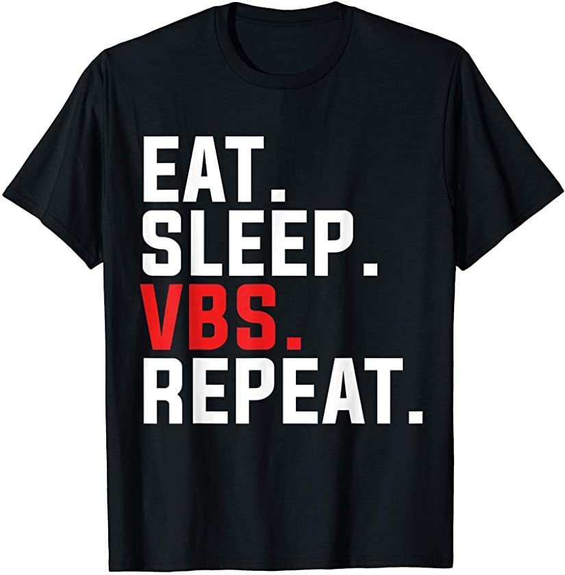 VBS Eat Sleep VBS Repeat Vacation Bible School Jesus Christ T-Shirt