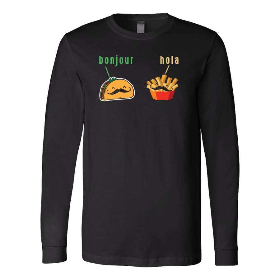 Taco mexican bonjour hola Long Sleeve Funny T Shirt – TL00579LS