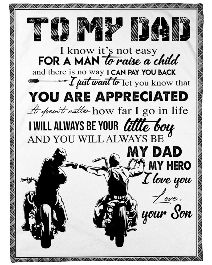 To My Dad I Know It’s Not Easy ForA Man To Raise A Child Fleece Blanket – Quilt Blanket Home Decor Bedding Couch Sofa Soft and Comfy Cozy