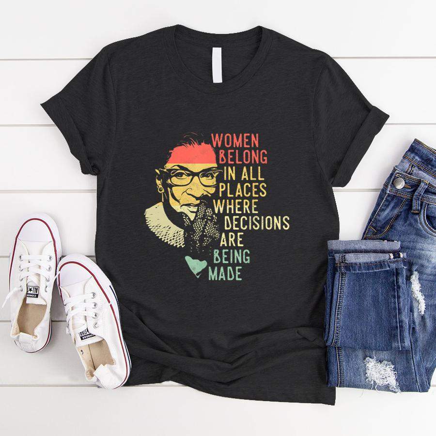 Ruth Bader Ginsburg RBG Women Belong In All Places  T-Shirt