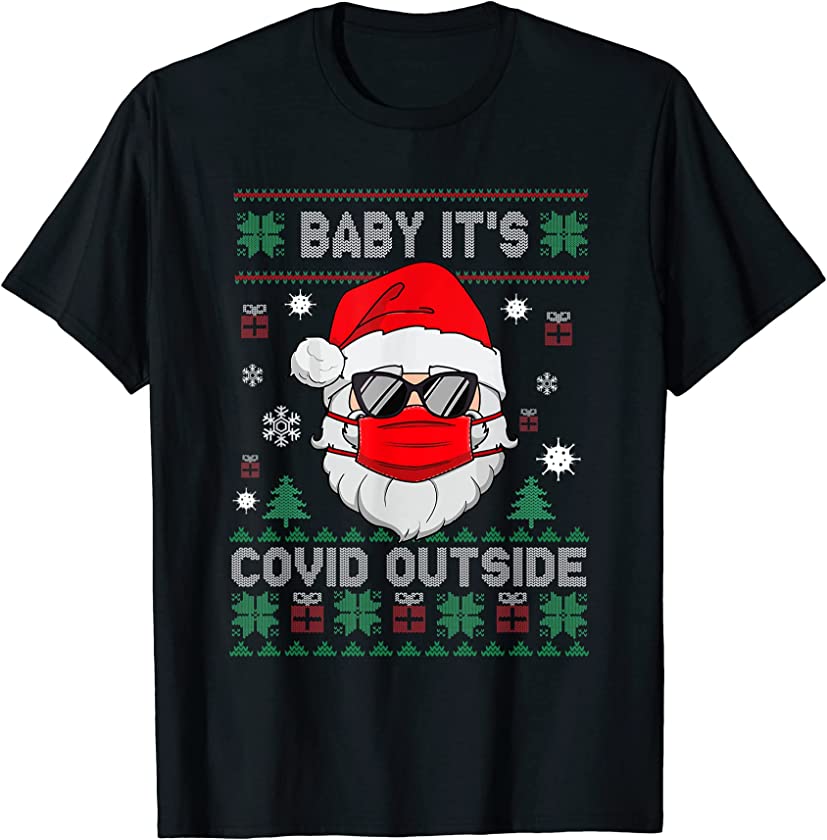 Baby C.ovid Outside Santa Face Mask Ugly Christmas Sweater T-Shirt