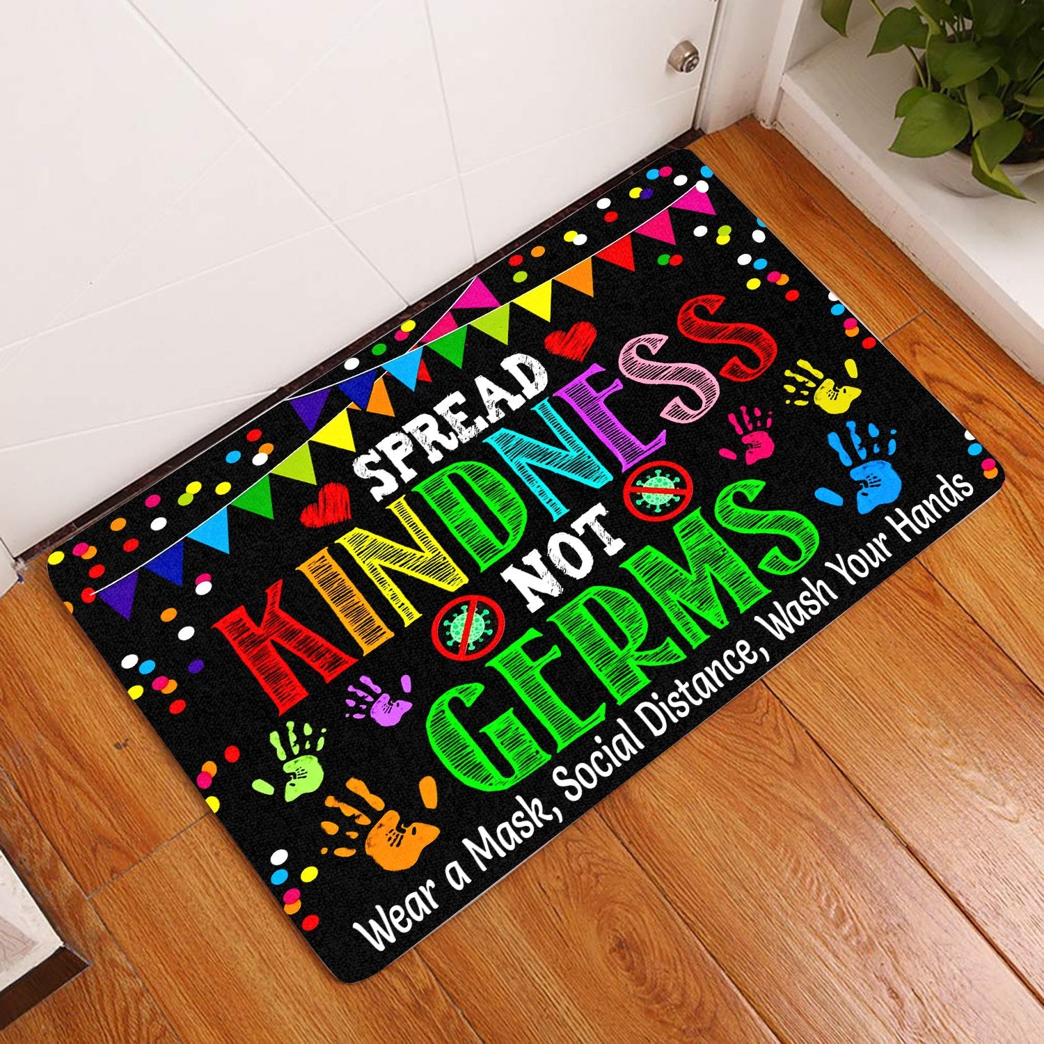 Spread Kindness Not Germs All Over Printing Doormat Pre2072