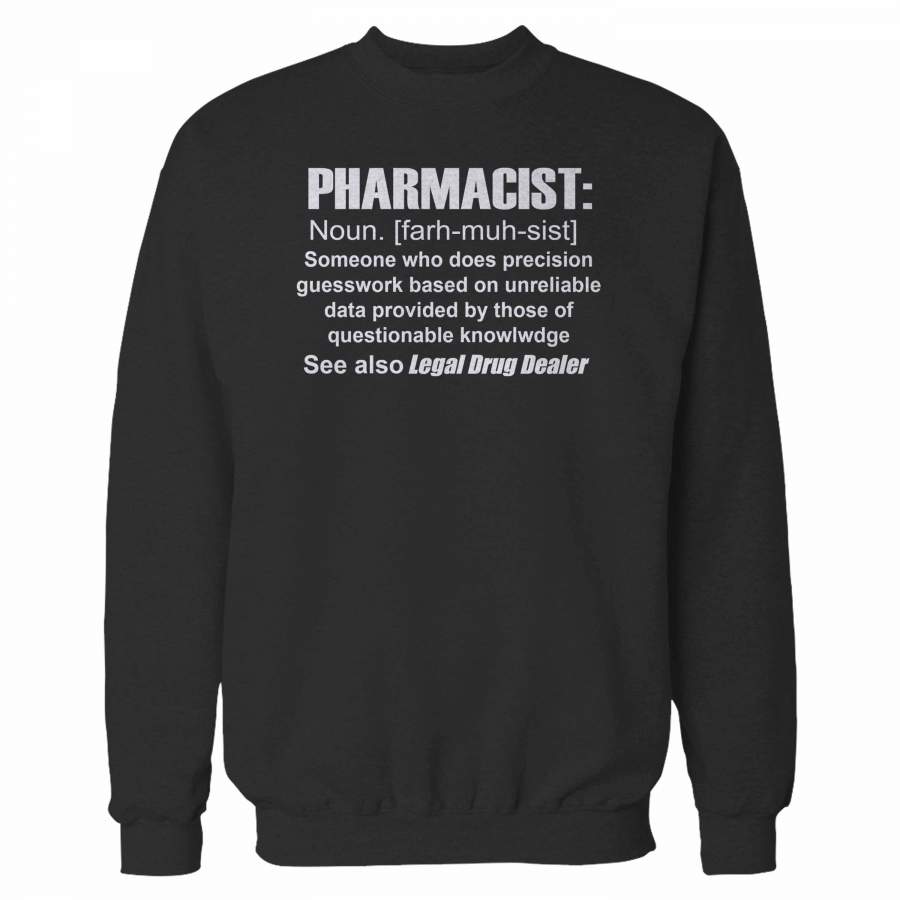 Funny Pharmacist Definition Sweatshirt