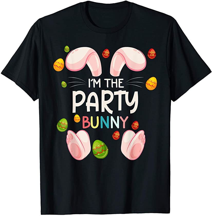 I’m The Party Bunny Funny Matching Family Easter Day T-Shirt